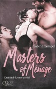 Cover-Bild zum Titel 'Masters of Ménage: Drei sind (k)einer zu viel' von 'Sabina Tempel'