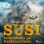 Cover-Bild zum Titel 'Susi luonnossa ja kulttuurissa' von 'Leena Vilkka'