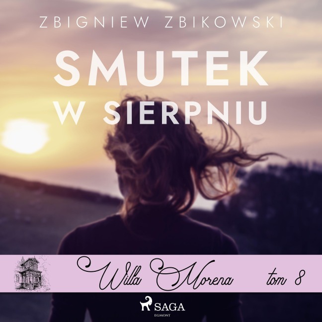 Willa Morena 8: Smutek w sierpniu - Zbigniew Zbikowski