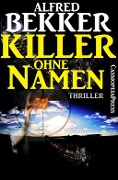 Cover-Bild zum Titel 'Killer ohne Namen' von 'Alfred Bekker'