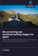 Cover-Bild zum Titel 'De ervaring om luchtvervuiling tegen te gaan' von 'Yu Xiao'