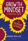 Growth Mindset: A Practical Guide - Nikki Willis