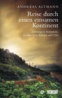 Reise durch einen einsamen Kontinent - Andreas Altmann