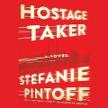 Cover-Bild zum Titel 'Hostage Taker Lib/E' von 'Stefanie Pintoff'