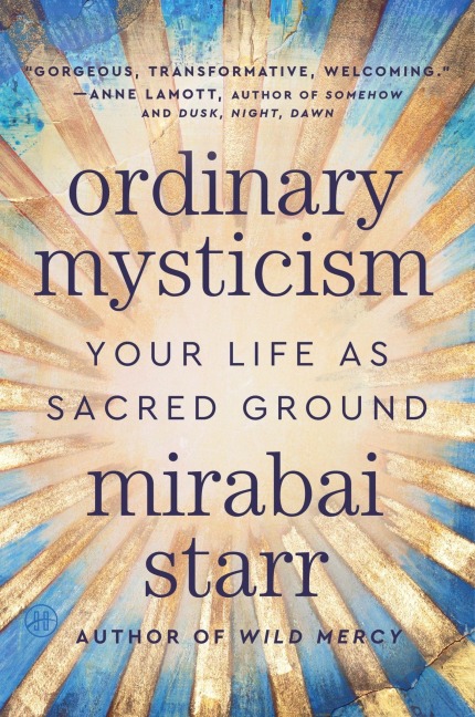 Ordinary Mysticism - Mirabai Starr