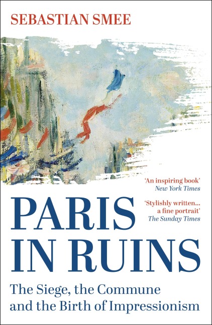 Paris in Ruins - Sebastian Smee