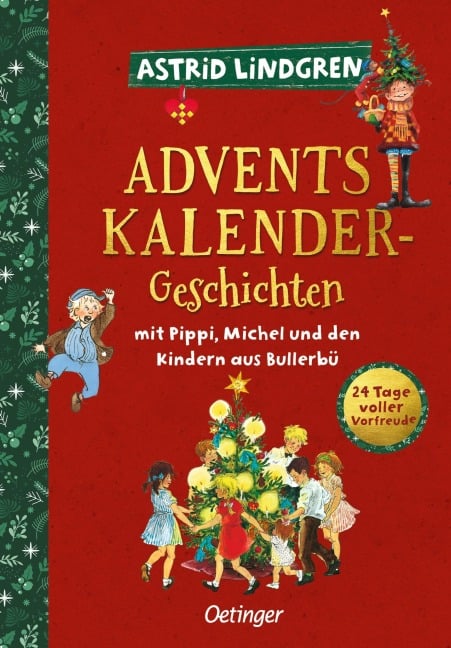 Adventskalender-Geschichten mit Pippi, Michel und den Kindern aus Bullerbü - Astrid Lindgren
