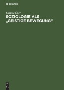 Cover-Bild zum Titel 'Soziologie als "geistige Bewegung"' von 'Elfriede Üner'