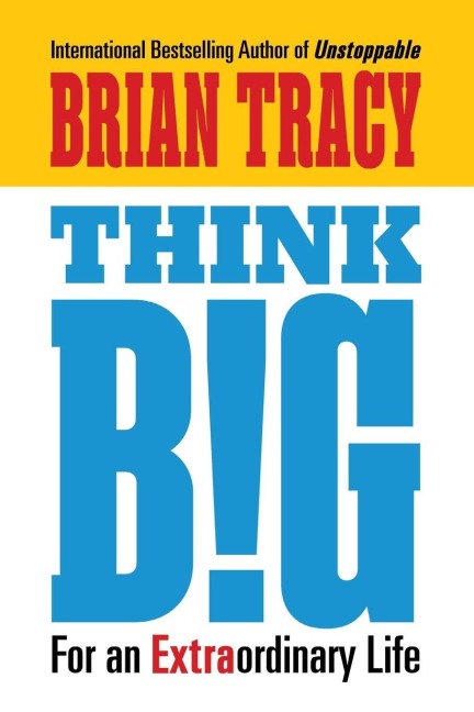 Think Big - Brian Tracy