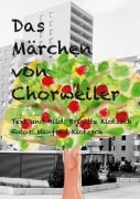 Cover-Bild zum Titel 'Das Märchen von Chorweiler' von 'Brigitte Klotzsch'
