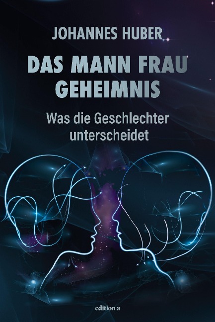 Das Mann-Frau-Geheimnis - Johannes Huber