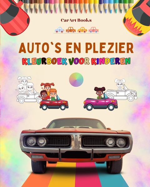 Auto's en plezier - Kleurboek voor kinderen - Vermakelijke verzameling autoscènes - Carart Books