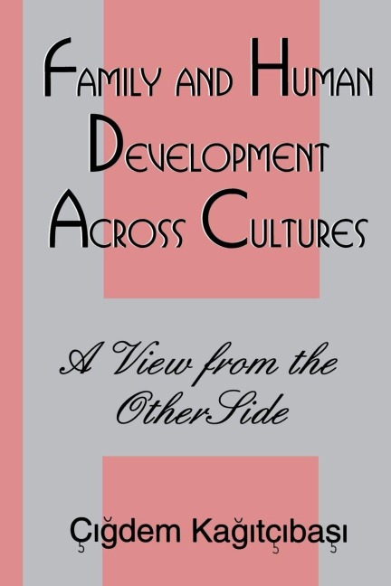 Family and Human Development Across Cultures - Cigdem Kagitibasi