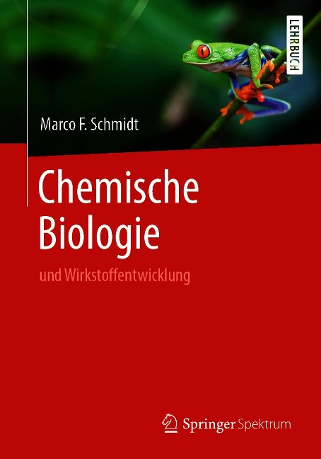 Chemische Biologie - Marco F. Schmidt