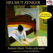 Cover-Bild zum Titel 'Rummy Blach: Nichts geht mehr' von 'Helmut Zenker'