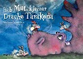 Cover-Bild zum Titel 'Hab Mut, kleiner Drache Tarakona' von 'Irina Gruber'