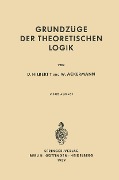 Cover-Bild zum Titel 'Grundzüge der Theoretischen Logik' von 'David Hilbert, Wilhelm Ackermann'