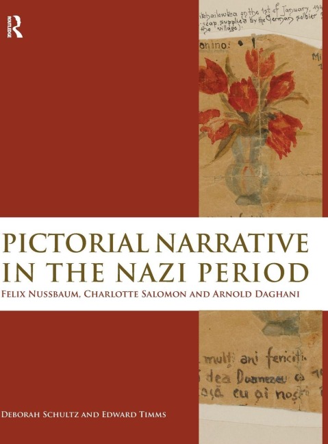 Pictorial Narrative in the Nazi Period - Deborah Schultz, Edward Timms