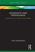 Cover-Bild zum Titel 'RussiaGate and Propaganda' von 'Oliver Boyd-Barrett'