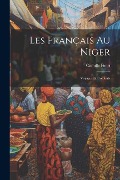Cover-Bild zum Titel 'Les Français Au Niger: Voyages Et Combats' von 'Camille Pietri'