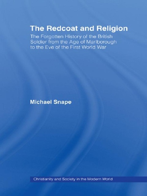 The Redcoat and Religion - Michael Snape