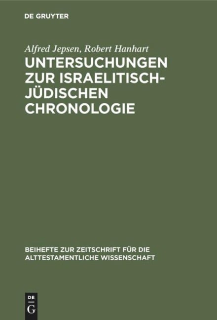 Untersuchungen zur israelitisch-jüdischen Chronologie - Robert Hanhart, Alfred Jepsen