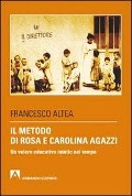 Il metodo di Rosa e Carolina Agazzi. Un valore educativo intatto nel tempo - Francesco Altea