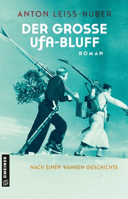 Der große UFA-Bluff - Anton Leiss-Huber