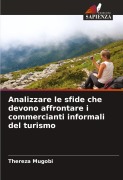 Cover-Bild zum Titel 'Analizzare le sfide che devono affrontare i commercianti informali del turismo' von 'Thereza Mugobi'