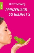 Prinzenjagd - So gelingt's - Oliver Stöwing