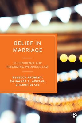 Belief in Marriage - Rajnaara C. Akhtar, Rebecca Probert, Sharon Blake