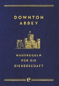 Cover-Bild zum Titel 'Downton Abbey - Hausregeln für die Dienerschaft' von 'Charles Carson'