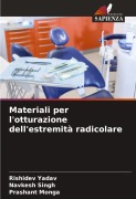 Materiali per l'otturazione dell'estremità radicolare - Rishidev Yadav, Navkesh Singh, Prashant Monga