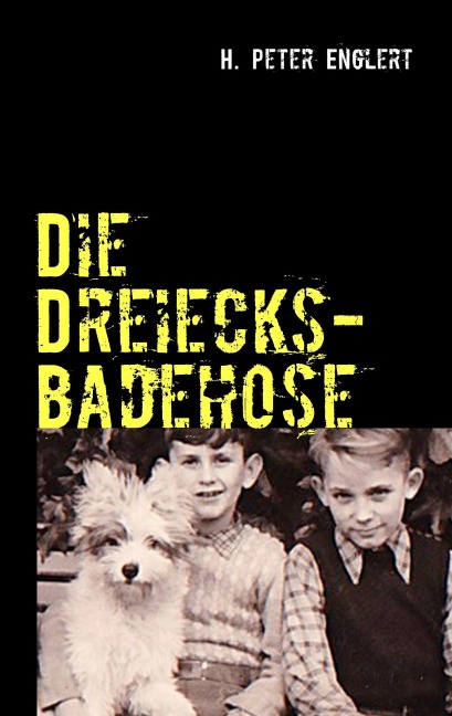 Die Dreiecksbadehose - H. Peter Englert