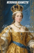 Cover-Bild zum Titel 'Knight Queen: Ella's Path to the Coronation' von 'Weronika Adamczyk'