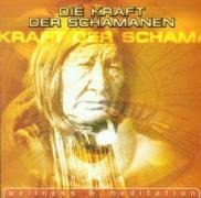 Die Kraft Der Schamanen (Wellness & Meditation) - Various