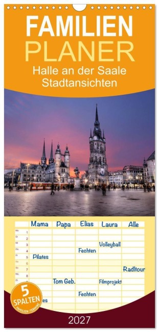Familienplaner 2027 - Halle an der Saale - Stadtansichten 2027 mit 5 Spalten (Wandkalender, 21 x 45 cm) CALVENDO - Oliver Friebel