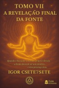 A Revelação Final Da Fonte - Igor Barbosa