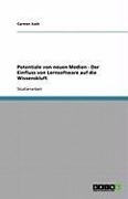 Cover-Bild zum Titel 'Potentiale von neuen Medien - Der Einfluss von Lernsoftware auf die Wissenskluft' von 'Carmen Koch'
