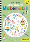 Kücük Dahiler Etkinliklerle Matematik 1. Kitap 6-7 Yas - Gülizar C. Cetinkaya