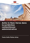 Cover-Bild zum Titel 'Actio In Rem Verso dans la juridiction contentieuse-administrative' von 'Tania Sofía Palma Arias'