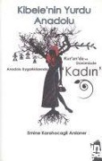 Cover-Bild zum Titel 'Kibelenin Yurdu Anadolu' von 'Emine Karahocagil Arslaner'