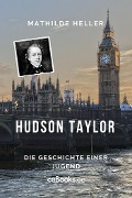 Cover-Bild zum Titel 'Hudson Taylor' von 'Mathilde Heller'