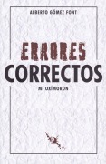 Cover-Bild zum Titel 'Errores correctos : mi oxímoron' von 'Alberto Gómez Font'
