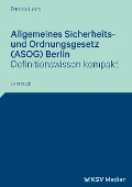 Allgemeines Sicherheits- und Ordnungsgesetz (ASOG) Berlin - Patrick Lerm