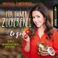 Cover-Bild zum Titel 'Für immer zuckerfrei - to go' von 'Anastasia Zampounidis'