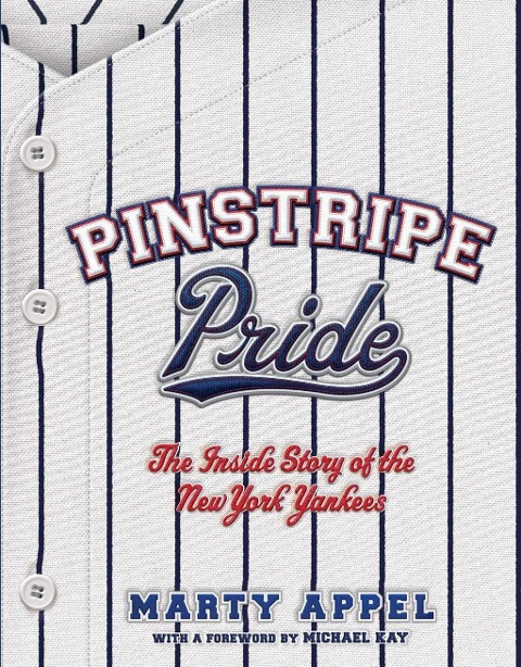 Pinstripe Pride - Marty Appel