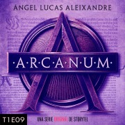 Cover-Bild zum Titel 'Arcanum - T1E09' von 'Ángel Lucas Aleixandre'