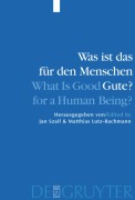 Cover-Bild zum Titel 'Was ist das für den Menschen Gute? / What is Good for a Human Being?' von ''