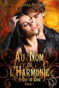 Au Nom de l'Harmonie, tome 6 : Duo de Choc partie 1 - Olivia Sunway